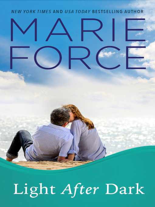 Title details for Light After Dark by Marie Force - Available